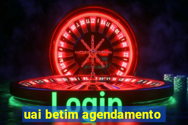 uai betim agendamento